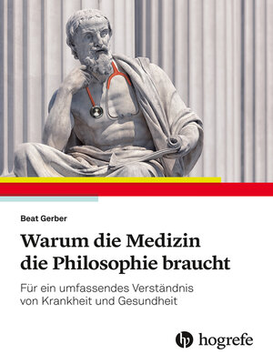cover image of Warum die Medizin die Philosophie braucht